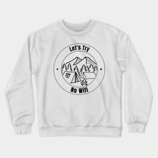 Lets try no wifi Crewneck Sweatshirt